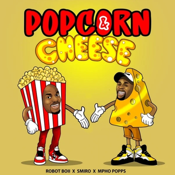 Robot Boii, Smiro & Mpho Popps – Popcorn & Cheese