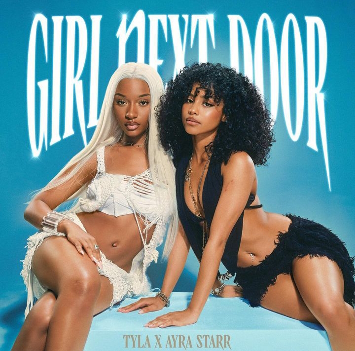 Tyla & Ayra Starr To Drop New Single ‘Girl Next Door’