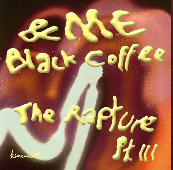 &ME & Black Coffee – The Rapture Pt.III