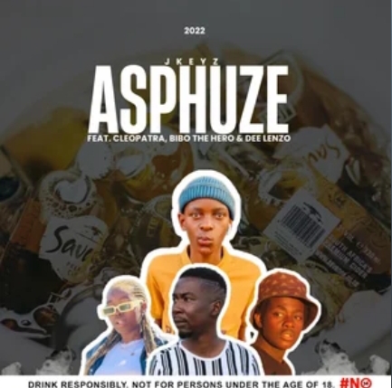 Hlukza music – Asphuze Ft. Jkeyz, Cleopatra, Bibo the hero & Dee lenzo
