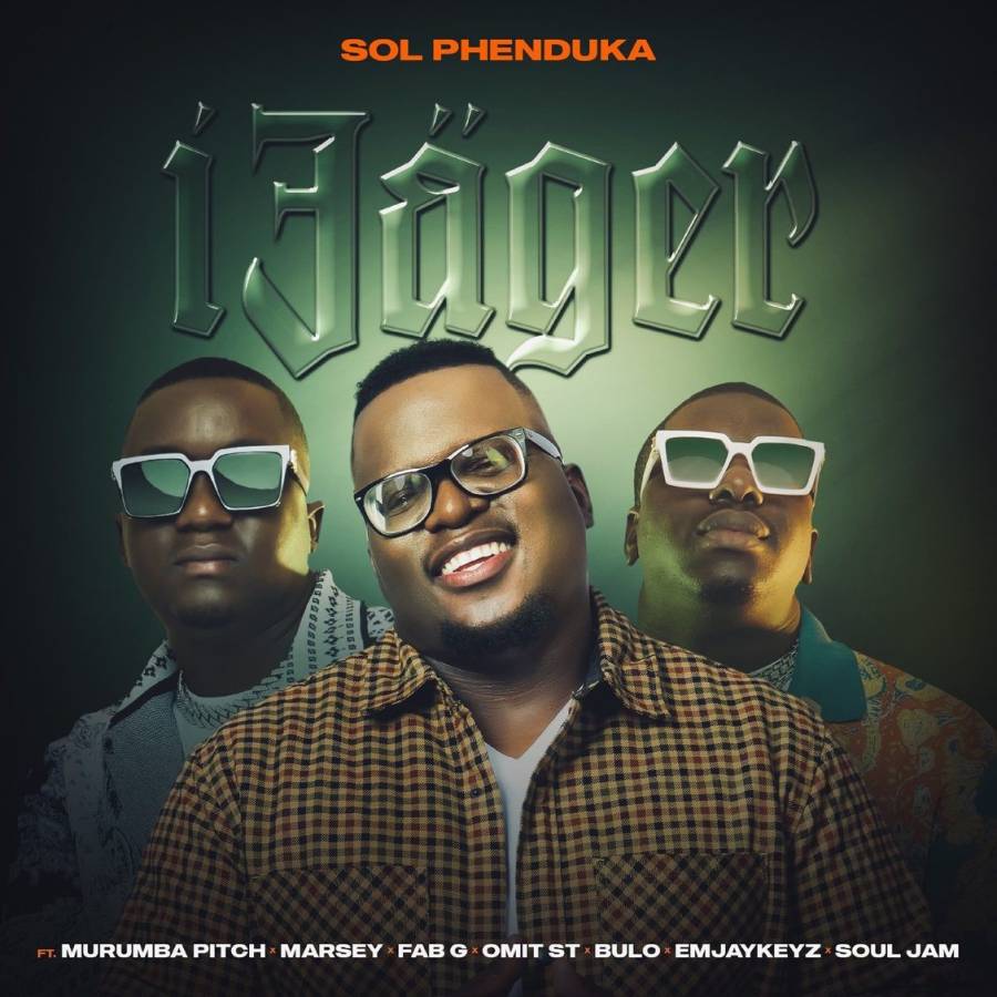 Sol Phenduka – iJager ft. Murumba Pitch, Marsey, Fab G & Omit ST