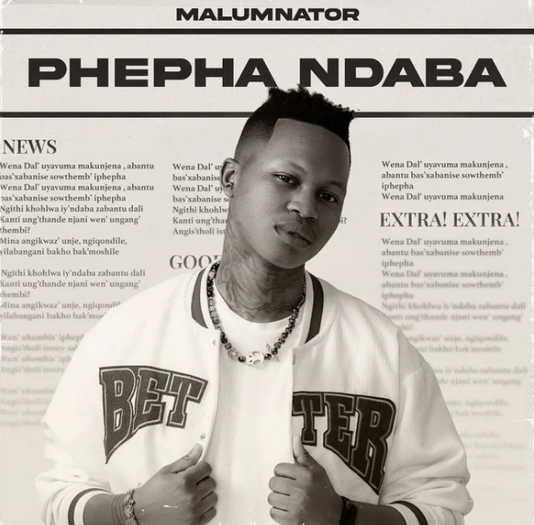 Malumnator – Phepha Ndaba 1