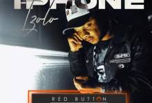 Red button – i-Phone Izolo Ft. Jay Jody, Maggz & SaniMusic
