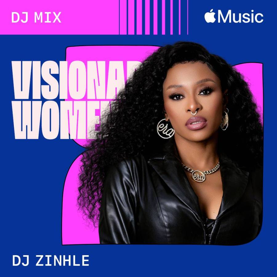 One Week, One Mix: Apple Music Celebrates Dj Zinhle &Amp; Others With Exclusive Visionary Dj Mixes 1