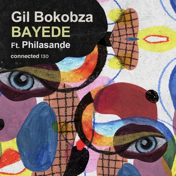 Gil Bokobza – Bayede Ft. Philasande 1