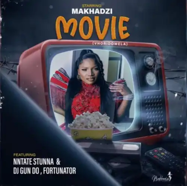 Makhadzi – Movie Ft. Ntate Stunna, Fortunator &Amp; Dj Gun Do 1
