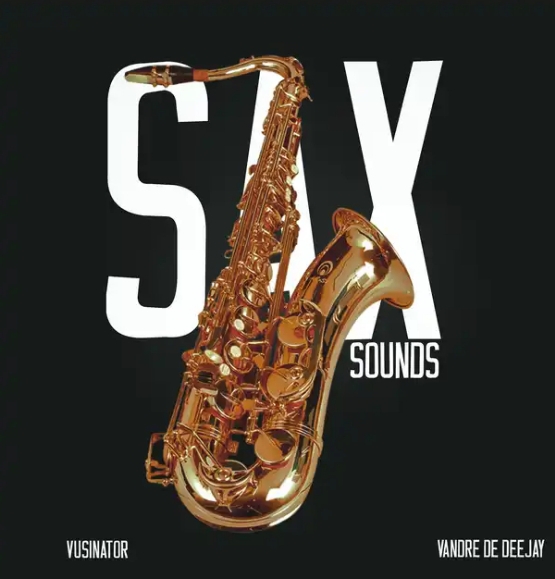 Vusinator & Vandre De Deejay – Sax Sounds