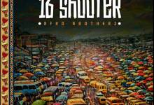 Afro Brotherz – 16 Shooter