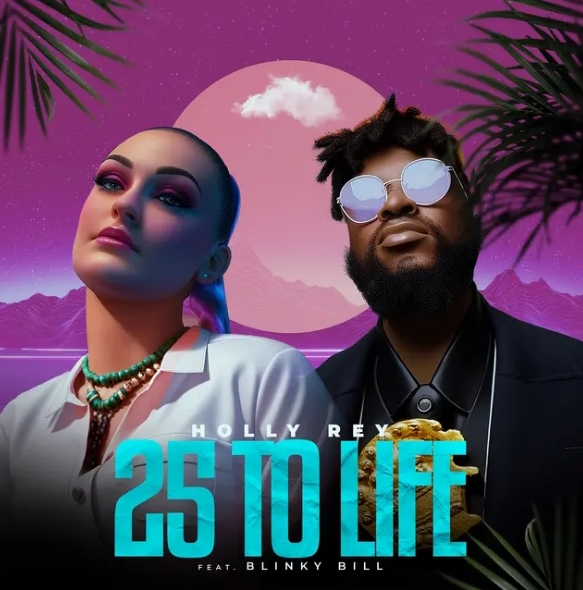 Holly Rey – 25 To Life Ft. Blinky Bill 1