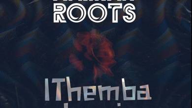 Afrikan Roots - Ithemba Lami Ft. Melo 11