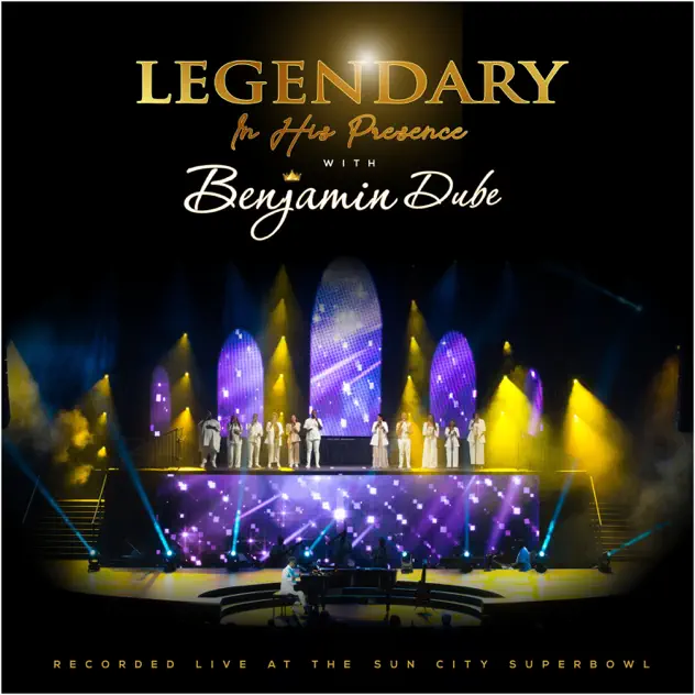 Benjamin Dube - Legendary In His Presence (Live) Album 1