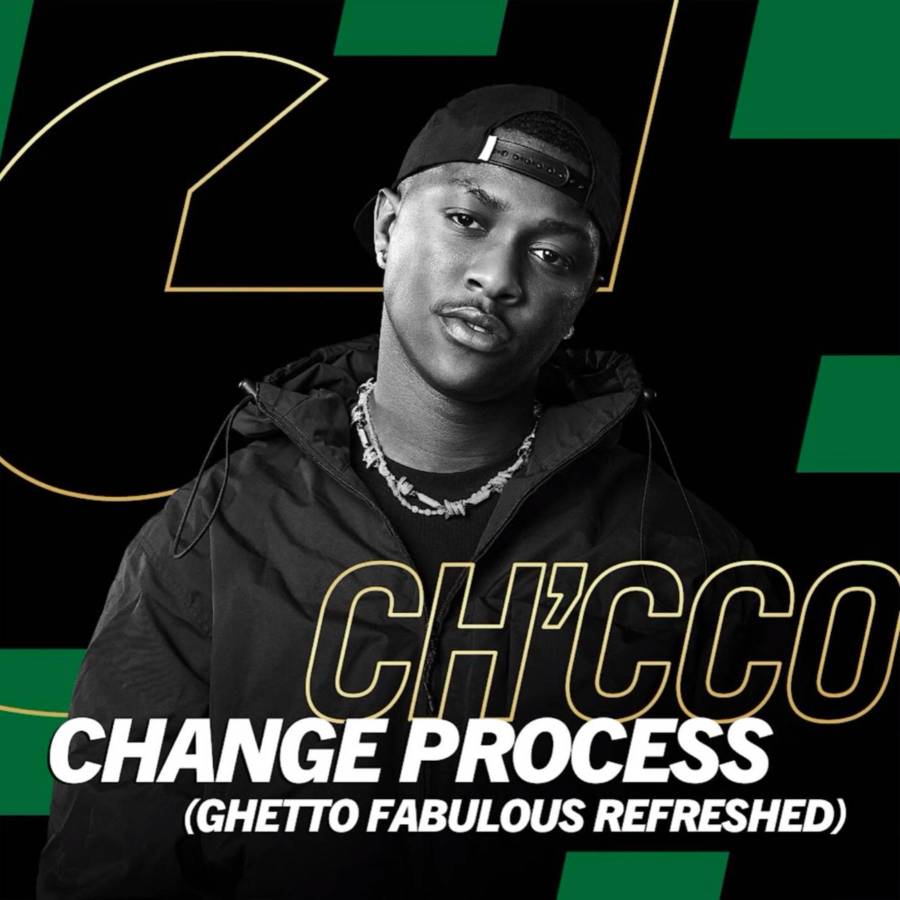 Ch'Cco - Change Process (Ghetto Fabulous Refreshed) Ft. Blaqnick &Amp; Masterblaq 1