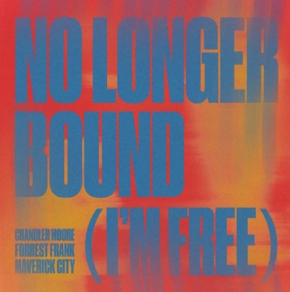 Maverick City Music - I'M Free (No Longer Bound) 1