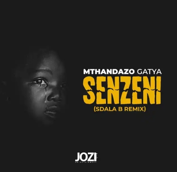 Mthandazo Gatya - Senzeni (Sdala B Remix) 1