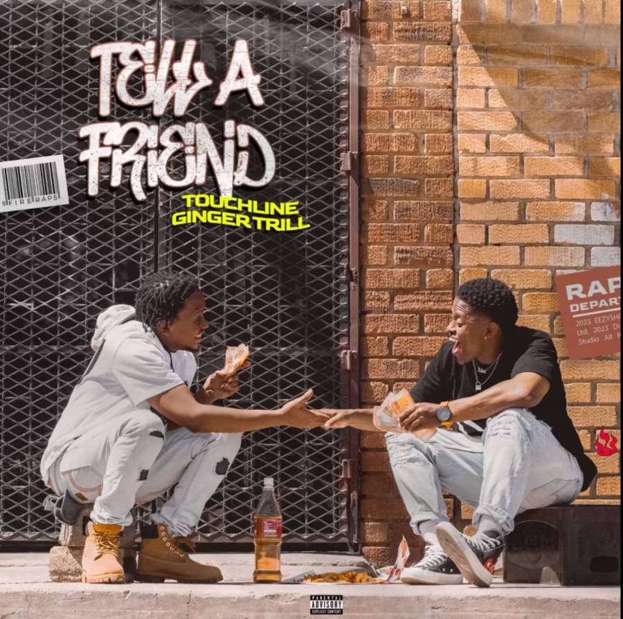 Touchline &Amp; Ginger Trill - Tell A Friend 1