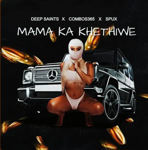 Deep Saints, Combos365 &Amp; Spux - Mama Ka Khethiwe 1