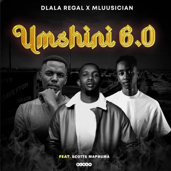 Dlala Regal &Amp; Mluusician - Umshini 6.0 Ft. Scotts Maphuma 1