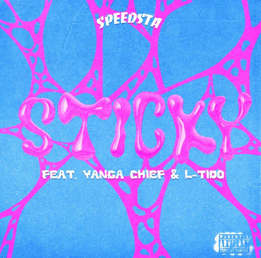 Speedsta - Sticky Ft. Yanga Chief &Amp; L-Tido 1