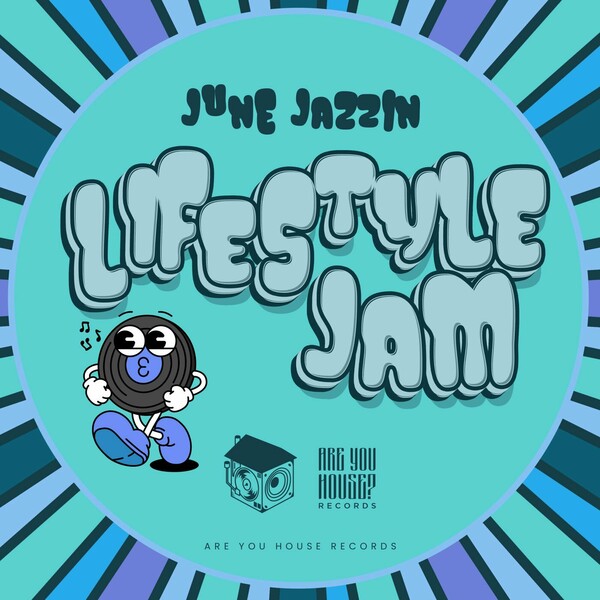 June Jazzin – Lifestyle Jam Ep 1