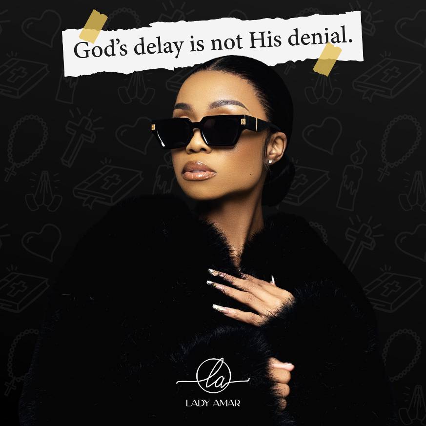 Lady Amar - God'S Delay Is Not His Denial Ep 1