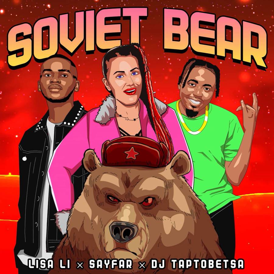 Lisa Li, Sayfar &Amp; Dj Taptobetsa – Soviet Bear 1