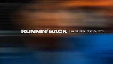 Nadia Nakai - Running Back Ft. Sauwcy 11