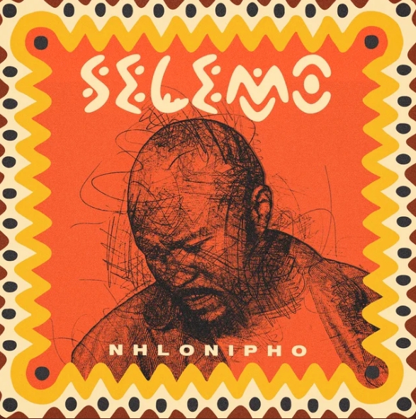 Nhlonipho – Selemo Album 1