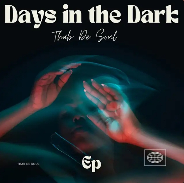 Thab De Soul - Days In The Dark Ep 1