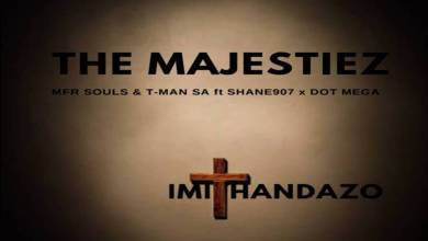 The Majestiez &Amp; Mfr Souls – Imithandazo Ft. T-Man Sa, Shane907 &Amp; Dot Mega 13