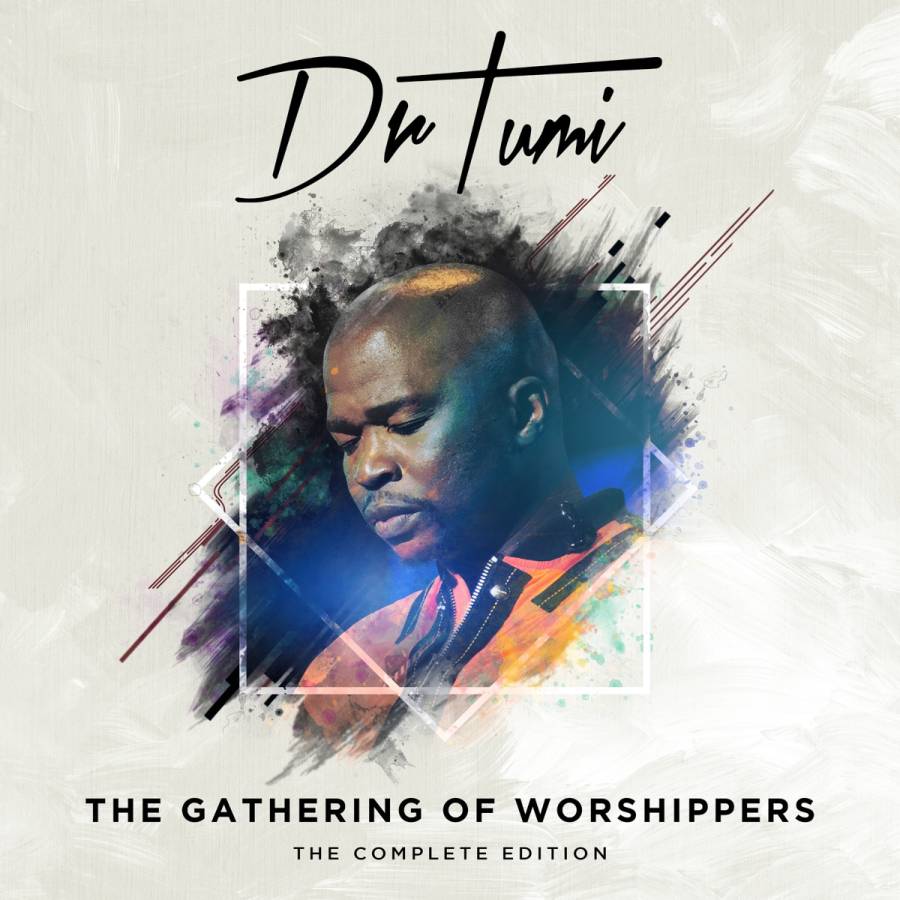 Dr Tumi - Gathering Of Worshippers: The Complete Edition Album