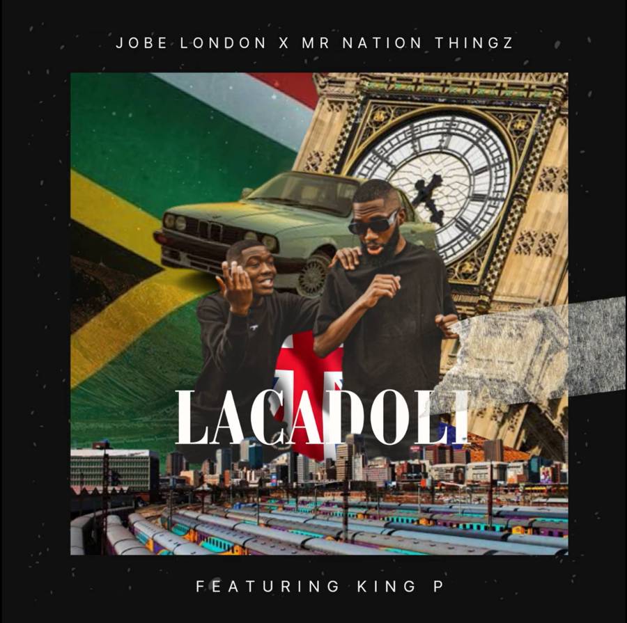 Jobe London &Amp; Mr Nation Thingz – Lacadoli Ft. King P 1
