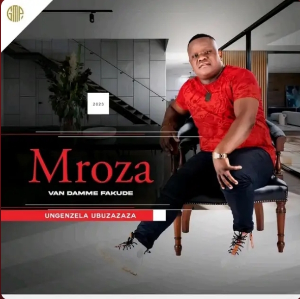 Mroza Van Damme Fakude - Ungenzela Ubuzazaza 1