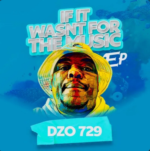 Dzo 729 – If It Wasn’t For The Music Ep 1