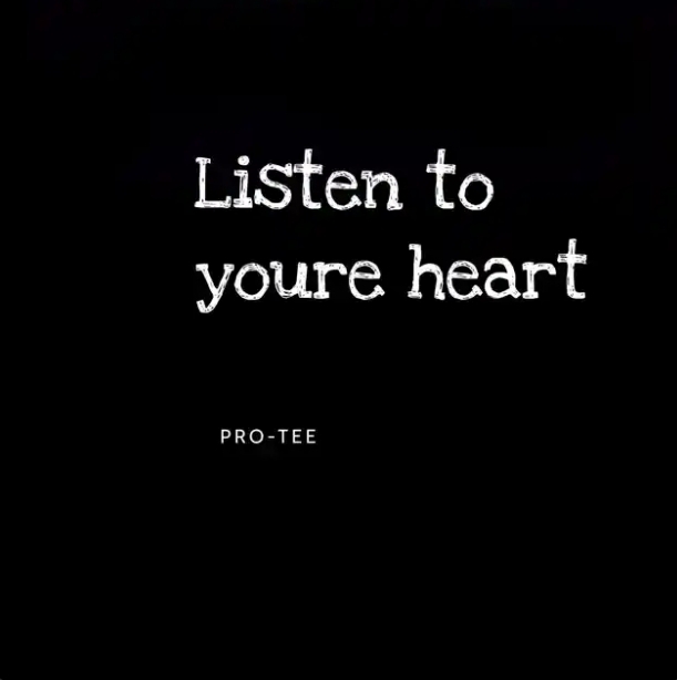 Pro-Tee – Listen To Your Heart 1