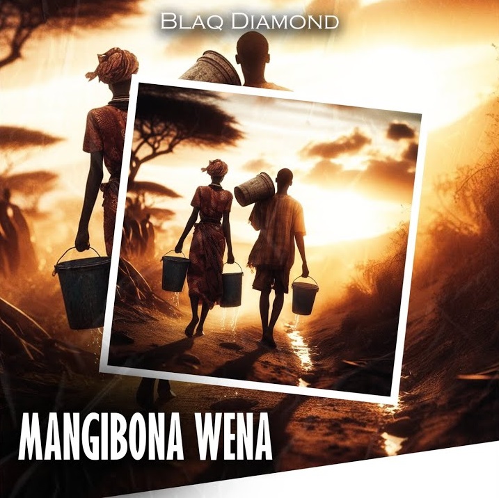 Blaq Diamond – Mangibona Wena 1