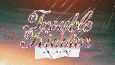 Mr Msolo - Trouble Riddim Ep 1