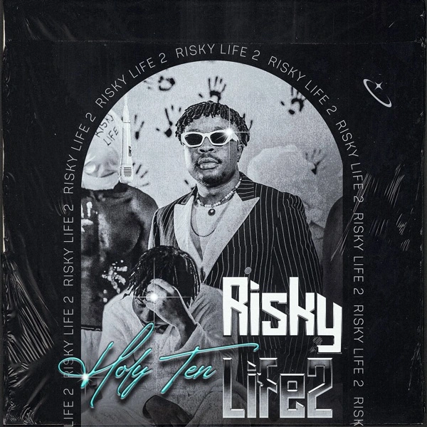 Holy Ten - Risky Life Ii Album 1