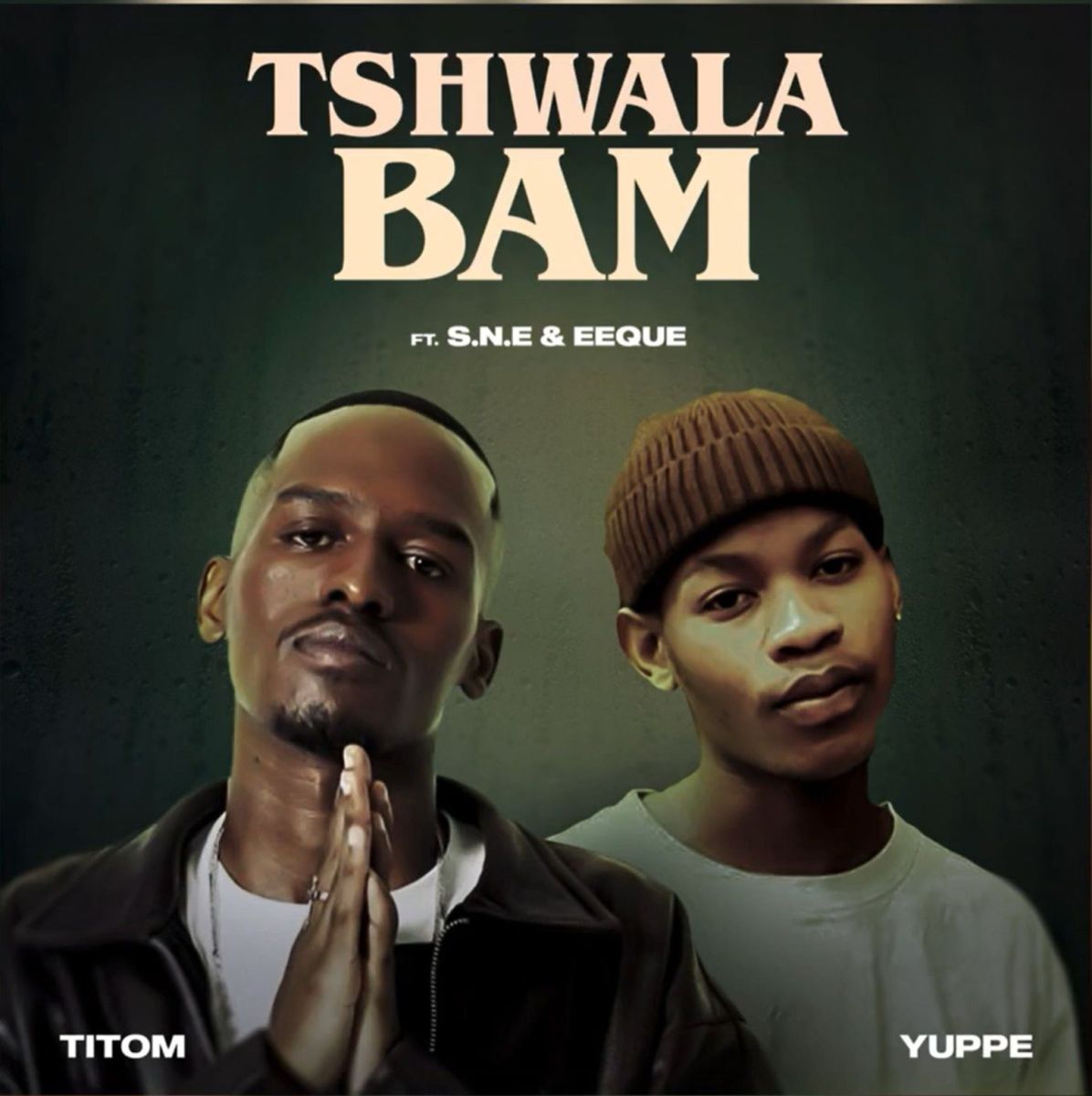 Titom &Amp; Yuppe - Tshwala Bami Ft. S.n.e &Amp; Eeque 1