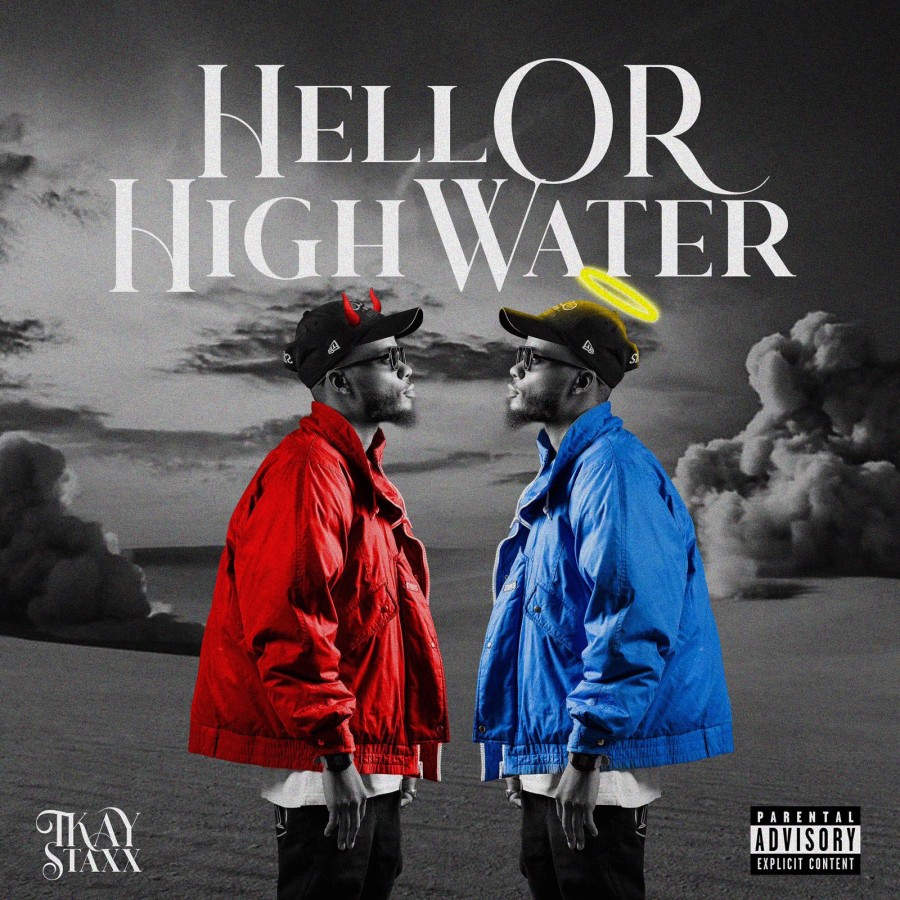 Tkay 10Staxx - Hell Or High Water Album 1