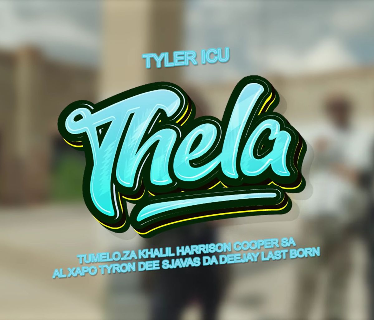 Tyler Icu - Thela Wav.files Ft. Tumelo Za, Khalil Harrison, Cooper Sa,Tyrone Dee, Al Xapo, Sjavas Dadeejay &Amp; Last Born 1