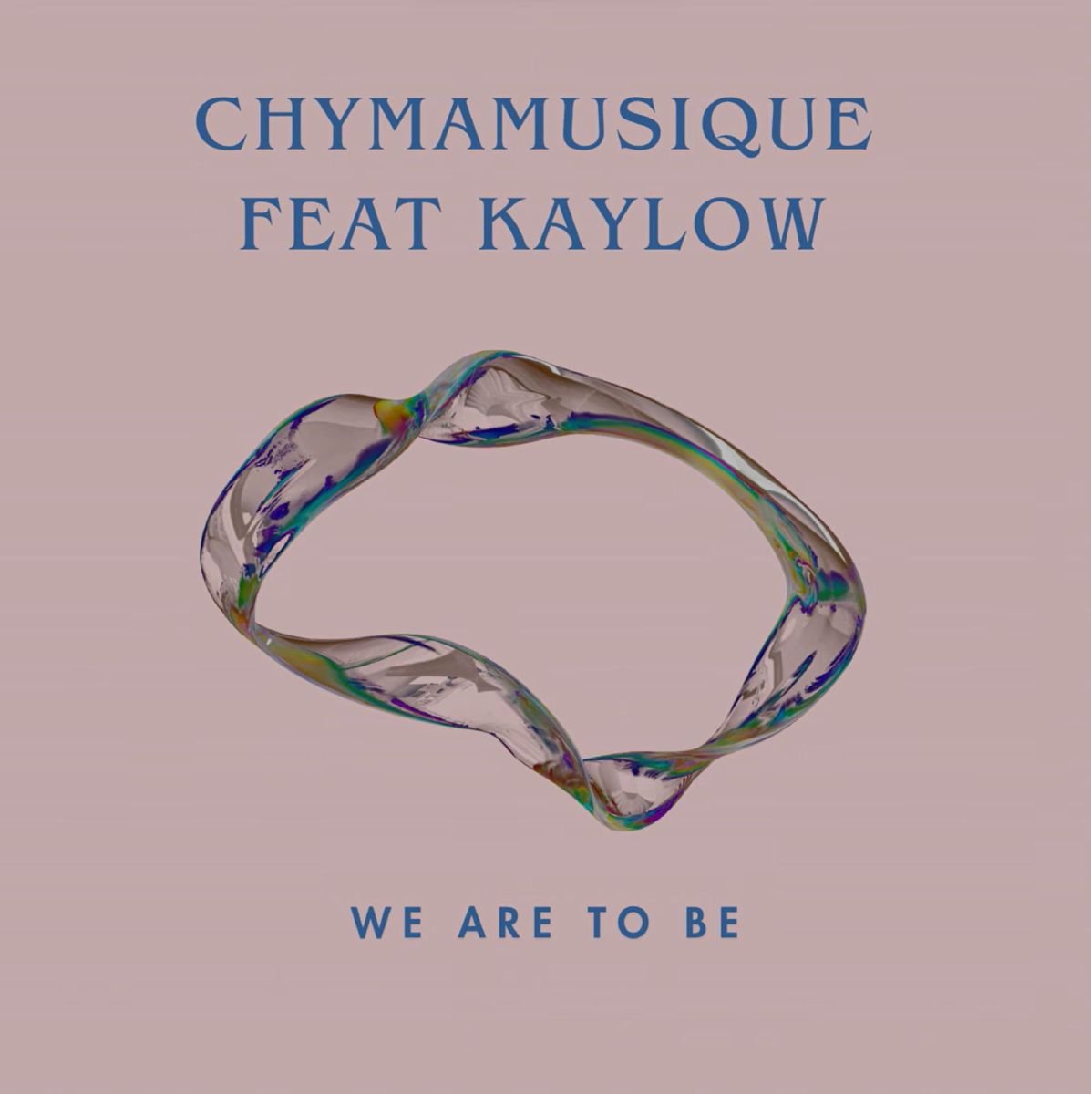 Chymamusique – We Are To Be [Main Mix] Ft. Kaylow 1