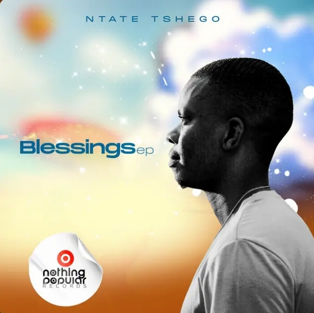 Ntate Tshego – Blessings Ep 1