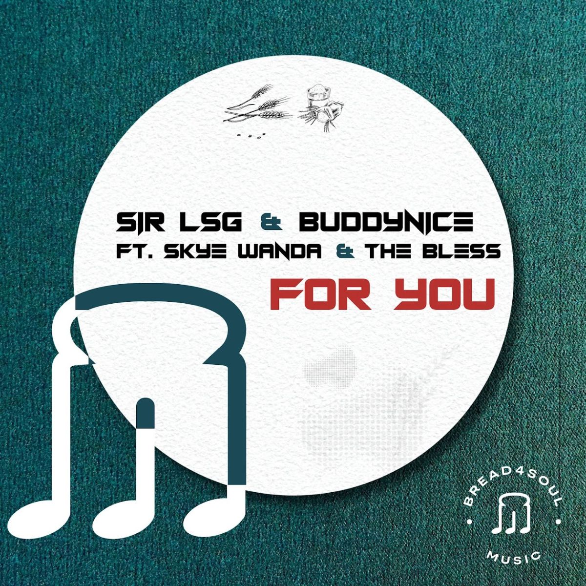Sir Lsg &Amp; Buddynice – For You Ft. Skye Wanda &Amp; The Bless 1