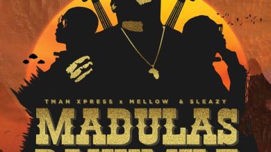 Tman Xpress – Madulas Bavumile Ft. Mellow &Amp; Sleazy 16