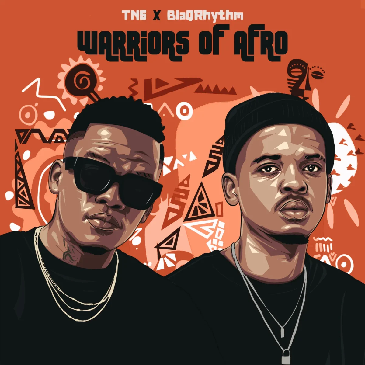 Tns &Amp; Blaqrhythm – Warriors Of Afro Ep 1