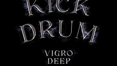 Vigro Deep – Kick Drum Ft. Junior Taurus 1