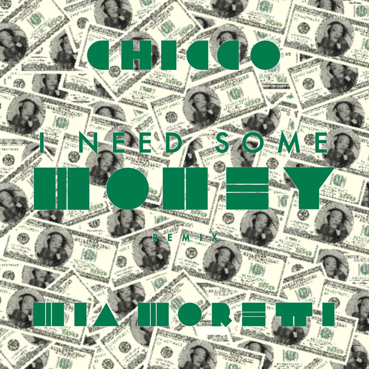 Chicco &Amp; Mia Moretti - I Need Some Money (Mia Moretti Remix) - Single 1