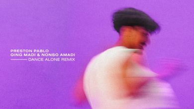 Preston Pablo - Dance Alone (Qing Madi &Amp; Nonso Amadi Remix) 10