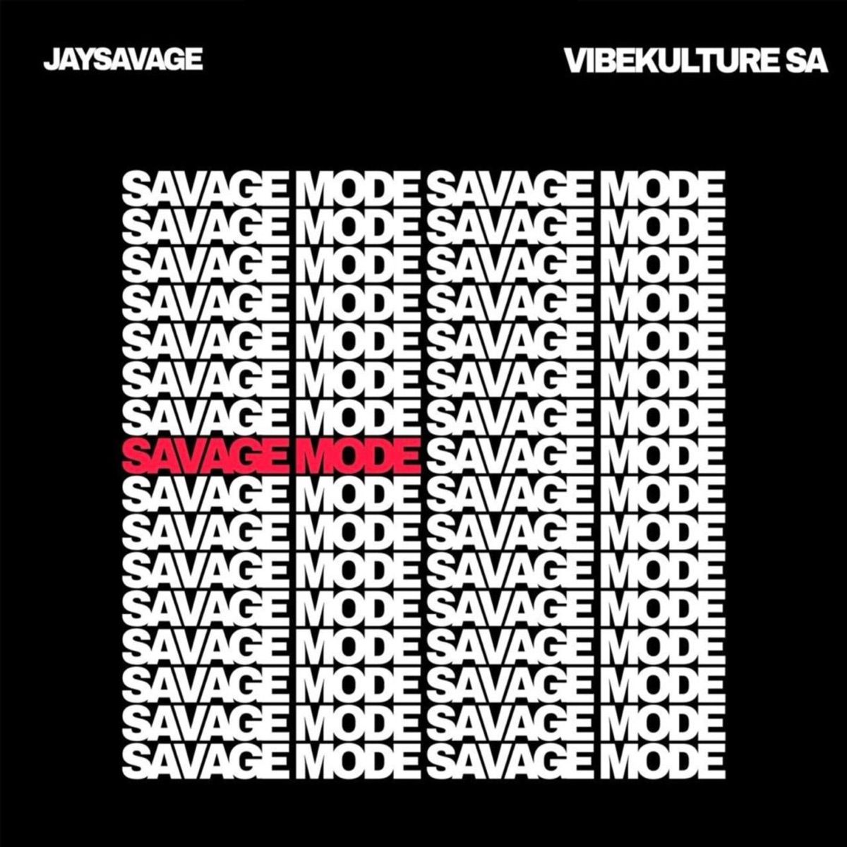 Jaysavage &Amp; Vibekulture Sa - Savage Mode Ep 1