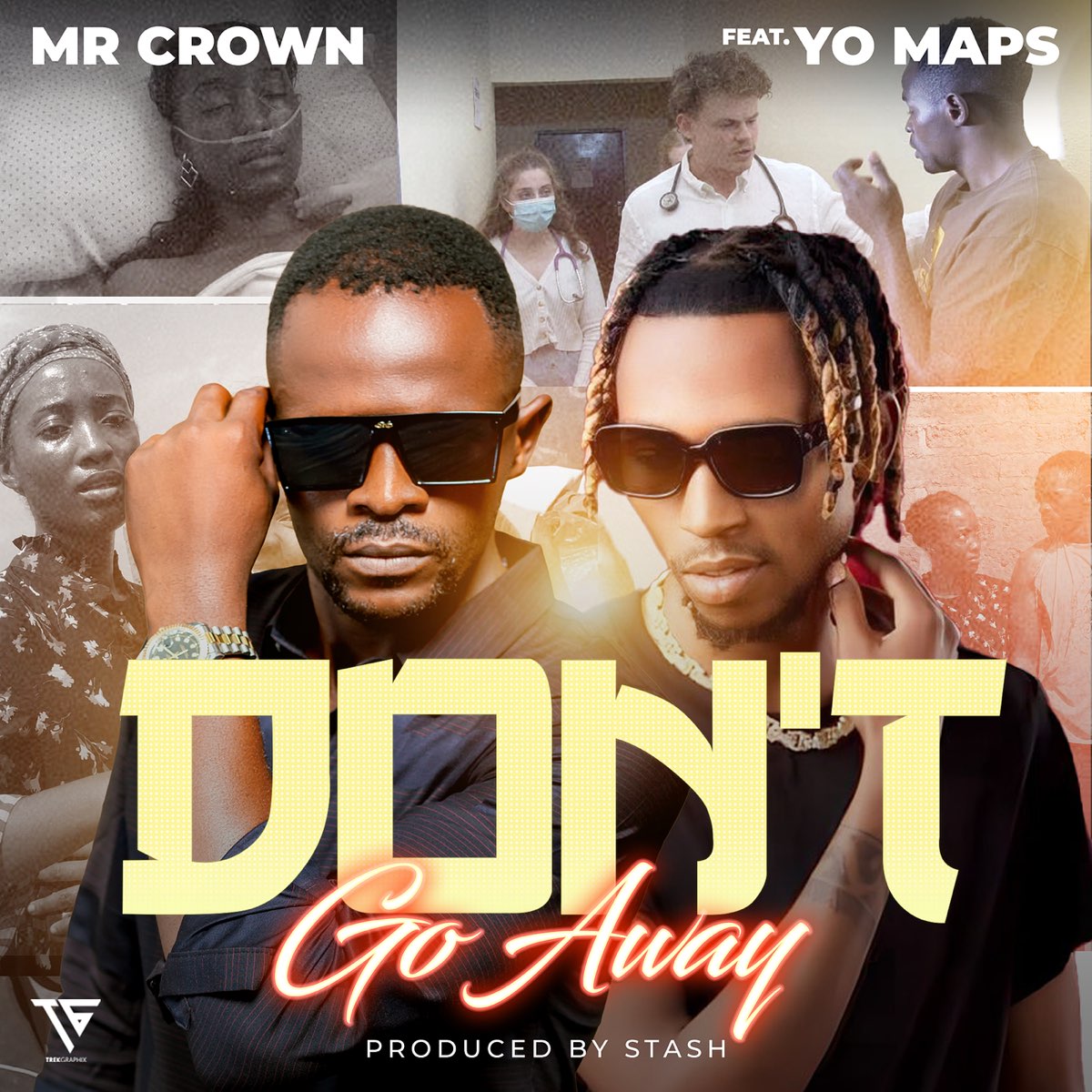Mr Crown - Don'T Go Away Ft. Yo Maps 1